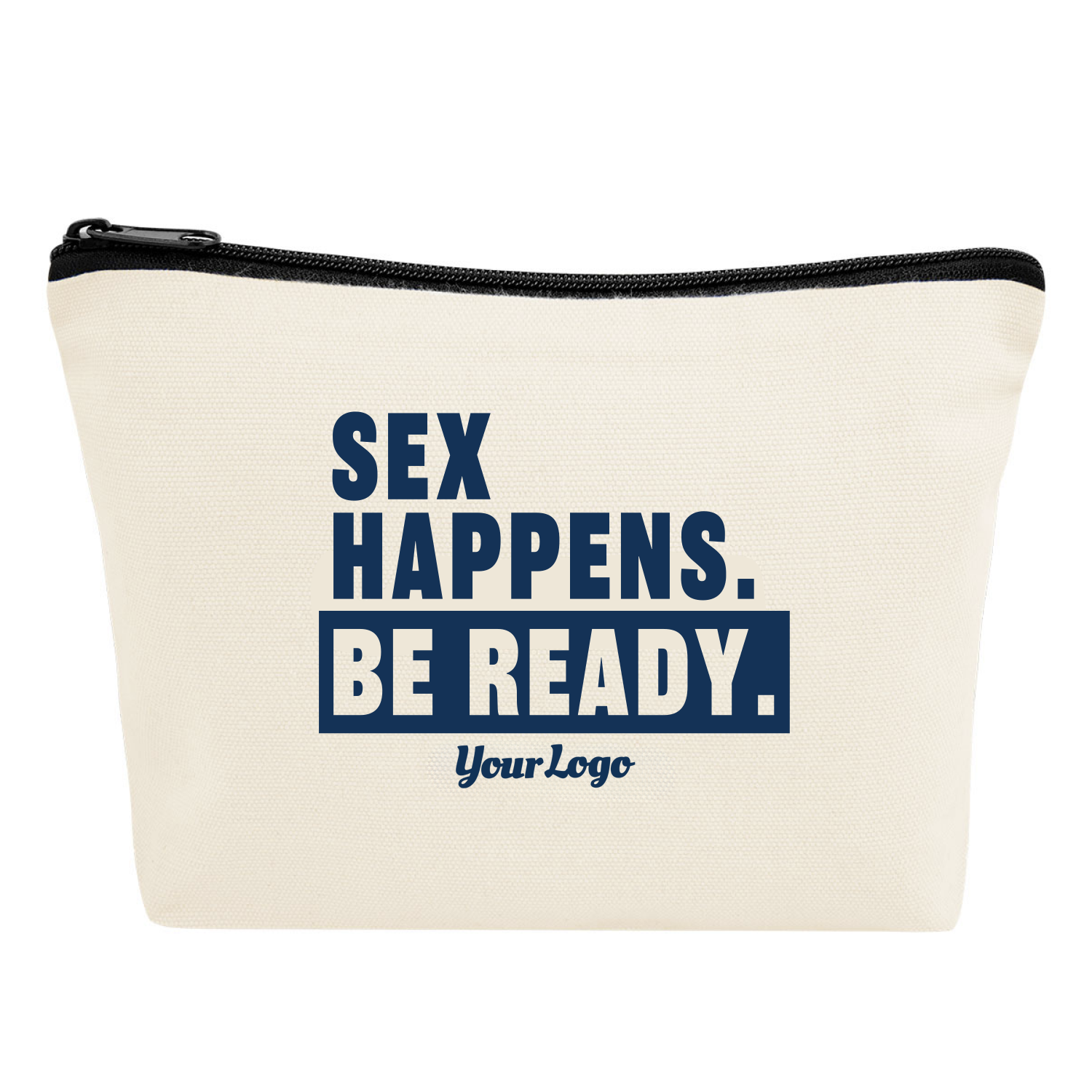 Sex Happens. Be Ready.